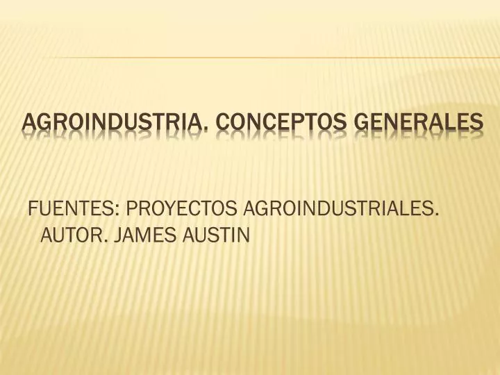 agroindustria conceptos generales