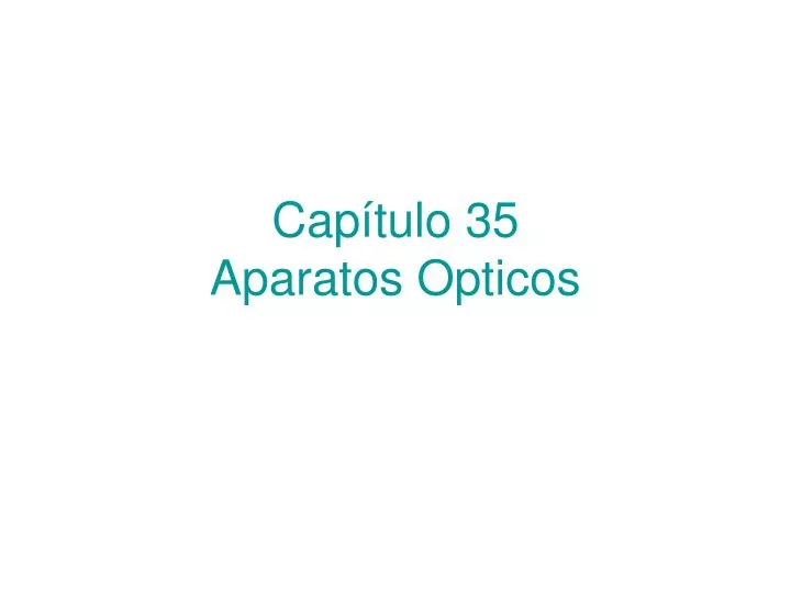 cap tulo 35 aparatos opticos