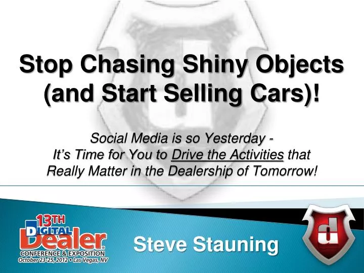 stop chasing shiny objects and start selling cars