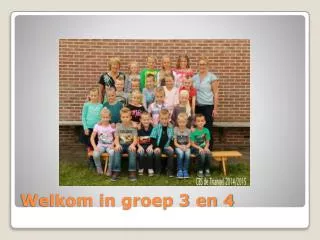 welkom in groep 3 en 4