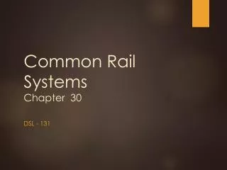 Common Rail Systems Chapter 30