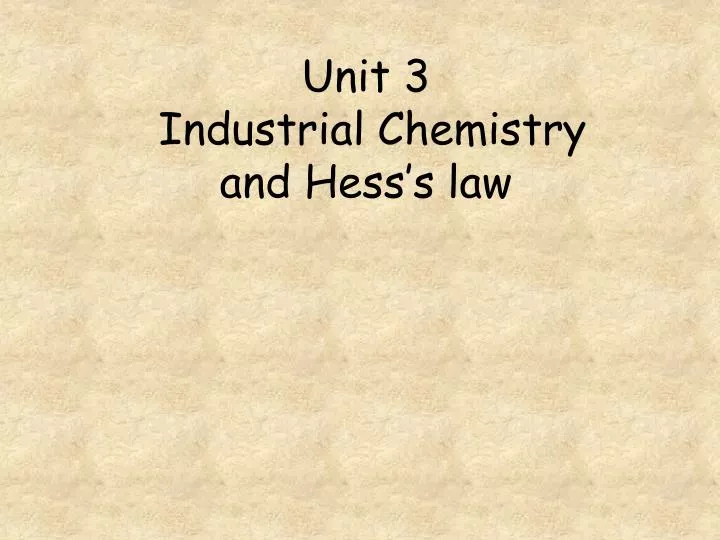 unit 3 industrial chemistry and hess s law