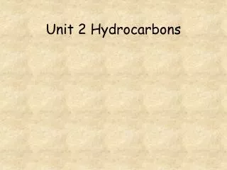 Unit 2 Hydrocarbons