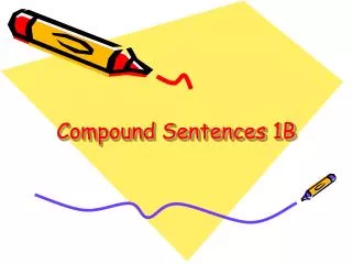 Compound Sentences 1B