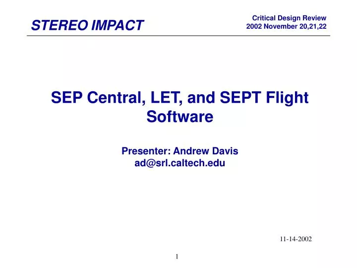 sep central let and sept flight software presenter andrew davis ad@srl caltech edu