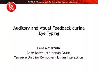 Auditory and Visual Feedback during Eye Typing