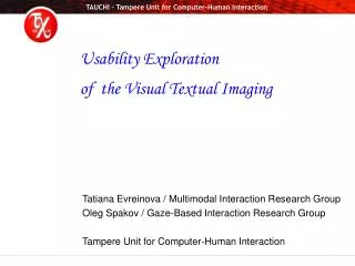 Tatiana Evreinova / Multimodal Interaction Research Group