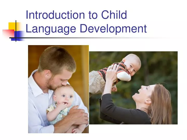 introduction to child language development