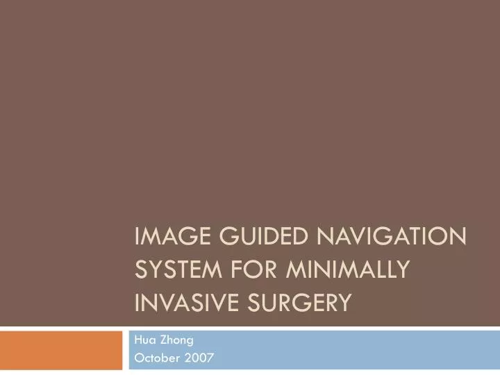 image guided navigation system for minimally invasive surgery