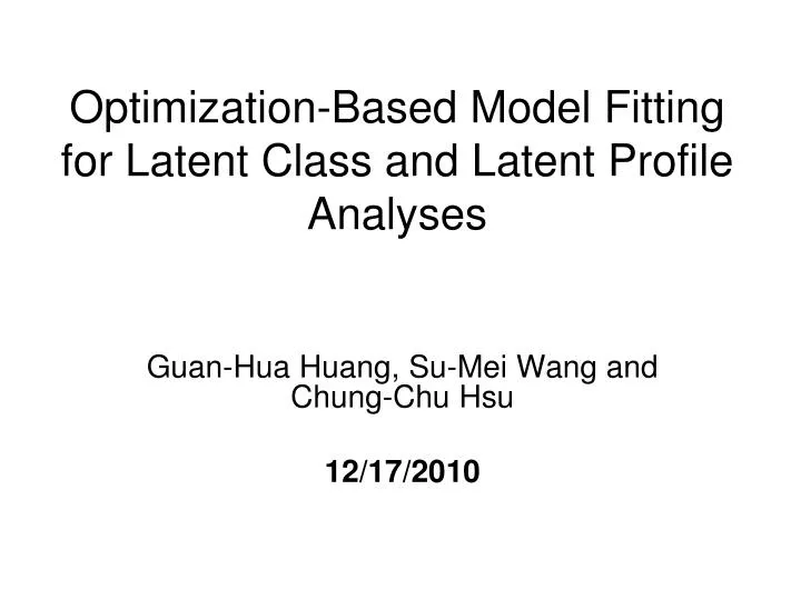 optimization based model fitting for latent class and latent profile analyses