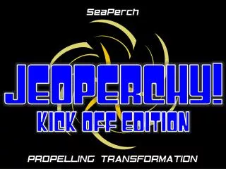 JEOPERCHY ! Kick Off EDITION