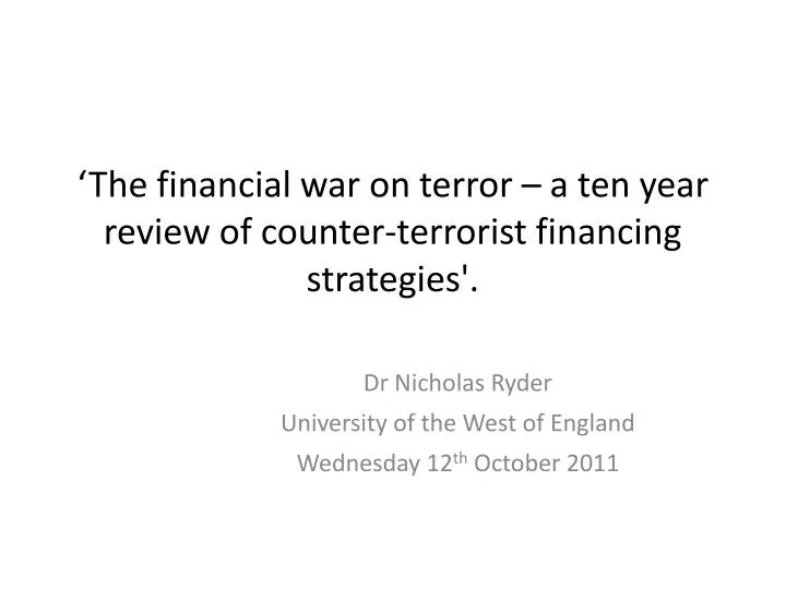 the financial war on terror a ten year review of counter terrorist financing strategies