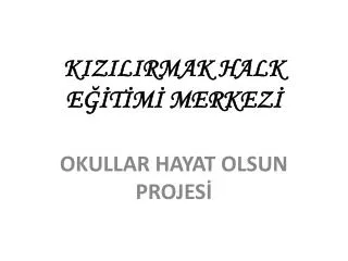 kizilirmak halk e t m merkez