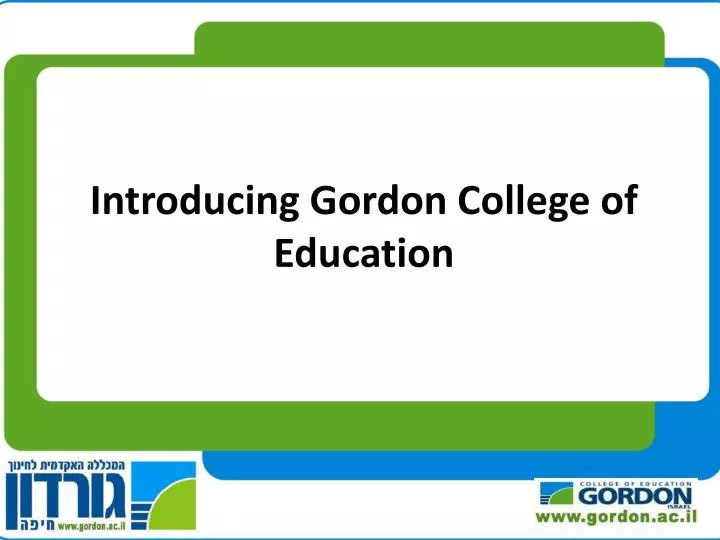 introducing gordon college of education