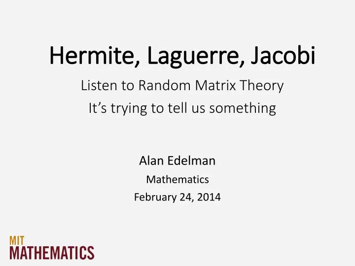 hermite laguerre jacobi listen to random matrix theory it s trying to tell us something