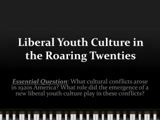 Liberal Youth Culture in the Roaring Twenties