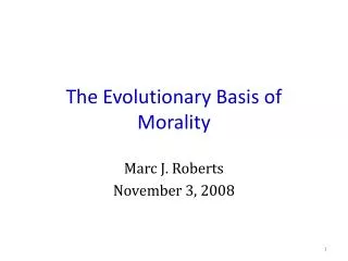 The Evolutionary Basis of Morality