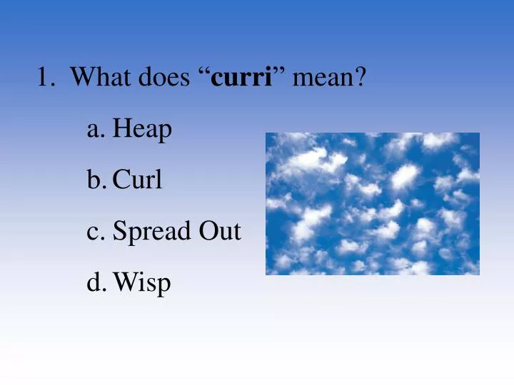 what does curri mean heap curl spread out wisp