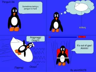 Sometimes being a penguin is hard