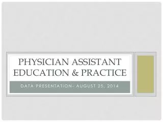 Physician Assistant Education &amp; practice