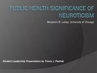 PUBLIC HEALTH SIGNIFICANCE OF NEUROTICISM