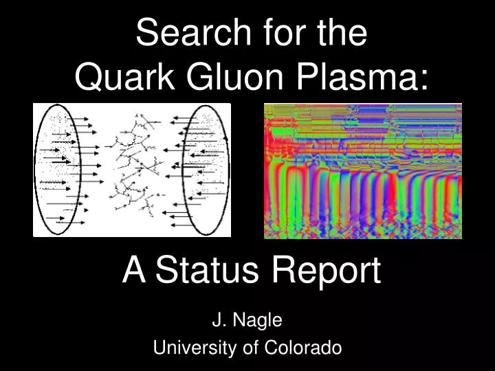 search for the quark gluon plasma a status report