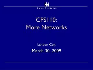 CPS110: More Networks