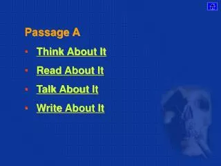 Passage A Think About It Read About It Talk About It Write About It