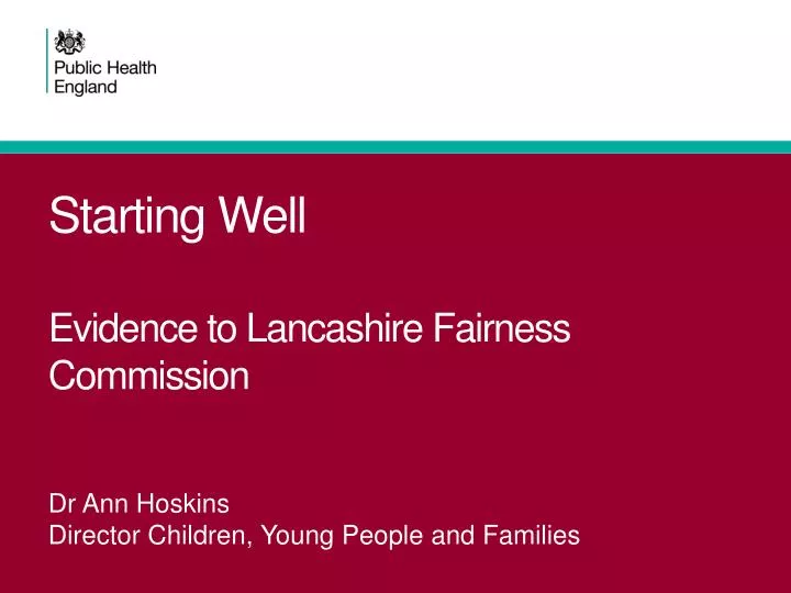 starting well evidence to lancashire fairness commission