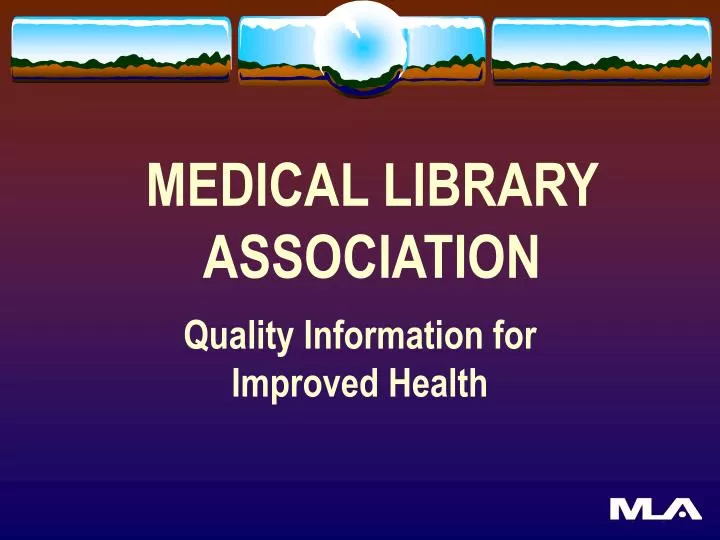 PPT MEDICAL LIBRARY ASSOCIATION PowerPoint Presentation, free