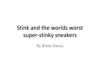 Stink and the worlds worst super-stinky sneakers
