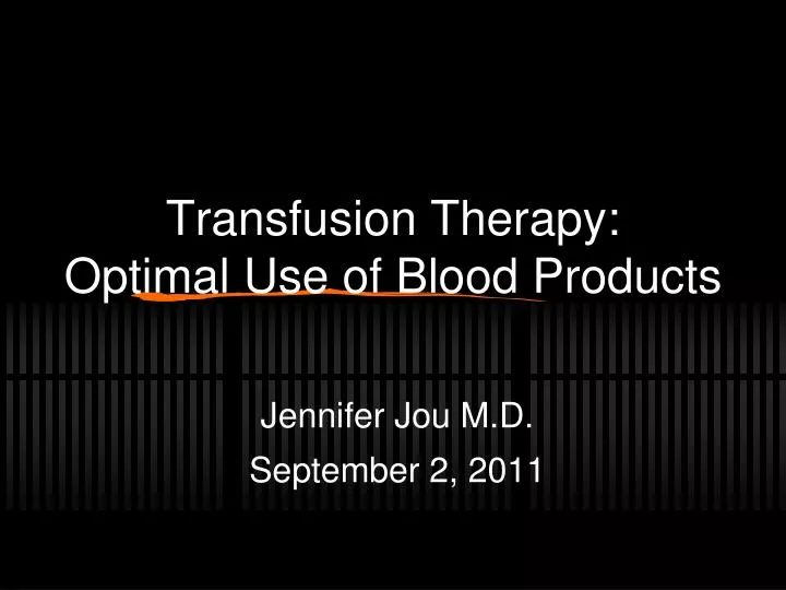 transfusion therapy optimal use of blood products