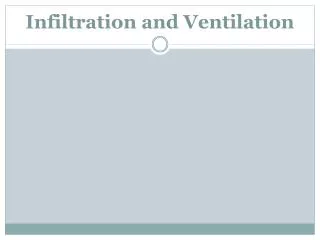 Infiltration and Ventilation