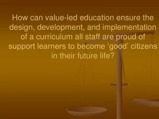 I wanted to build a curriculum on the foundations of pedagogical values not legislation