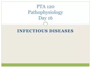 PTA 120 Pathophysiology Day 16