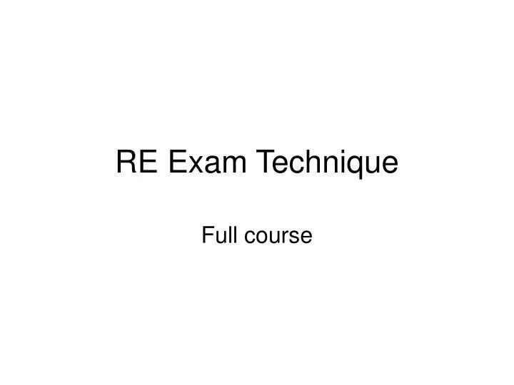 re exam technique