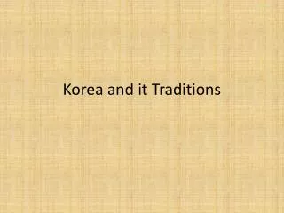 Korea and it Traditions