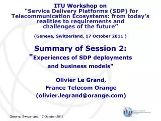 Summary of Session 2: &quot; Experiences of SDP deployments and business models&quot;
