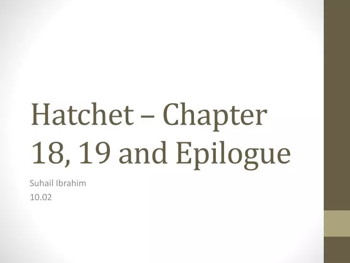 hatchet chapter 18 19 and epilogue