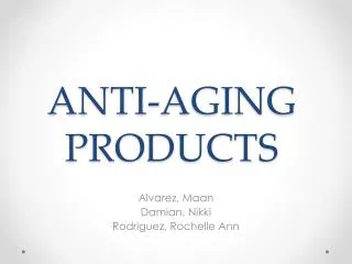 ANTI-AGING PRODUCTS