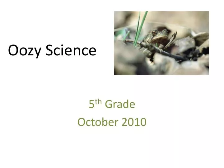 oozy science