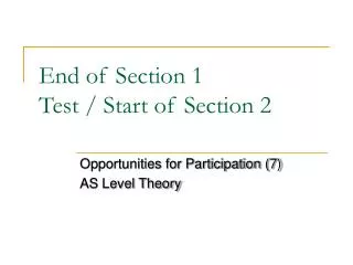 End of Section 1 Test / Start of Section 2