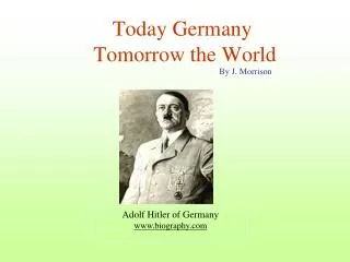 Today Germany Tomorrow the World