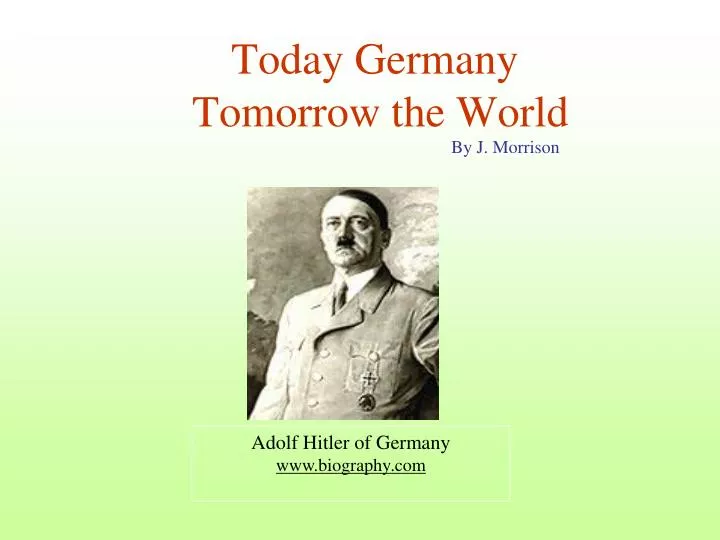 today germany tomorrow the world