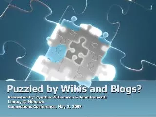Puzzled by Wikis and Blogs?