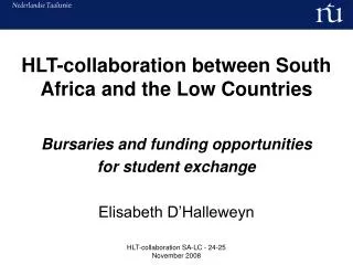 HLT-collaboration between South Africa and the Low Countries