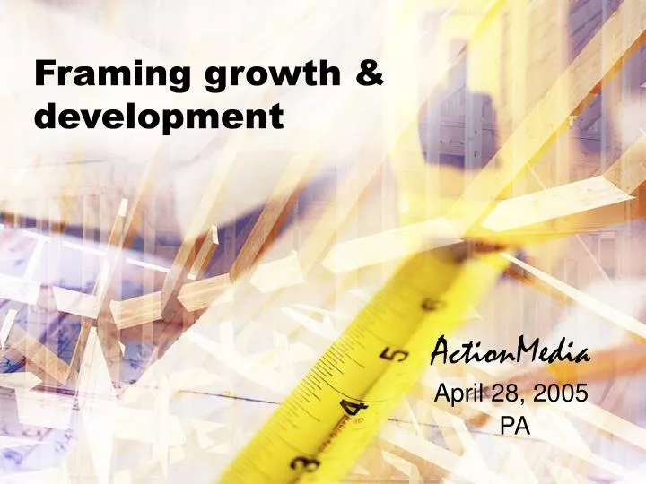 framing growth development