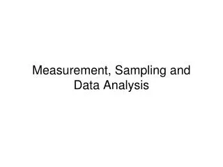 Measurement, Sampling and Data Analysis