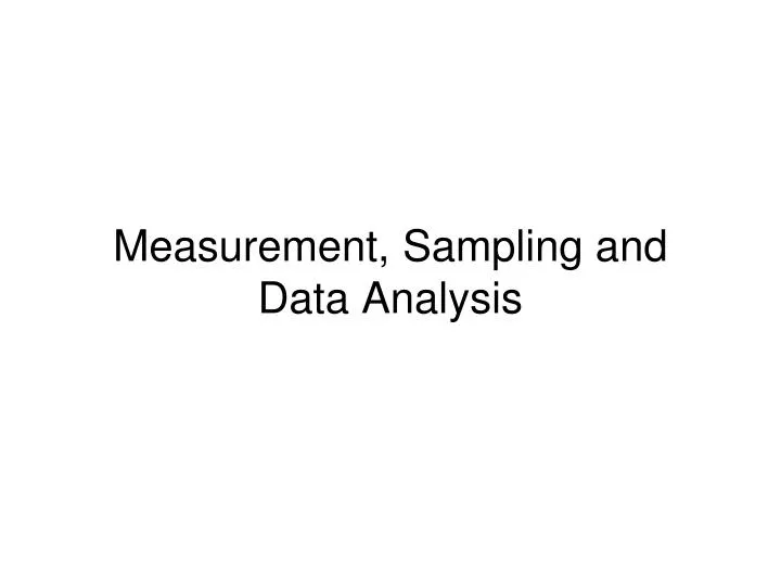 measurement sampling and data analysis