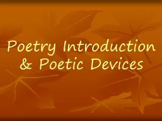 Poetry Introduction &amp; Poetic Devices